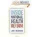 Inside National Health Reform (California/Milbank Books on Health and the Public)