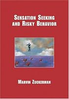 Sensation Seeking And Risky Behavior
