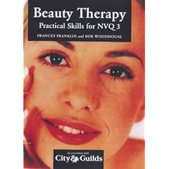 Beauty Therapy: Practical Skills for NVQ/SVQ, Level 3