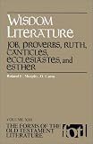 Forms of Old Testament Literature: Wisdom Literature: Job, Proverbs, Ruth, Canticles, Ecclesiastes, and Esther (Forms of the Old Testament Literature)