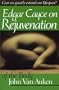 Edgar Cayce's Approach to Rejuvenation of the Body (A.R.E. Membership Series)