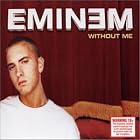Click here to buy Without Me by  Eminem .