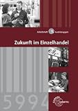 Produkt-Bild: Zukunft im Einzelhandel 1. Ausbildungsjahr Arbeitsheft