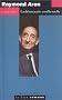 Raymond Aron : La D�mocratie conflictuelle