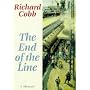 The End of the Line: A Memoir