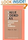 The Value Added Tax: International Practice and Problems