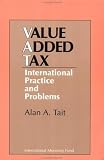 Shipping Terms Books item: The Value Added Tax: International Practice and Problems