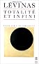 Totalit� et infini : essai sur l'ext�riorit�