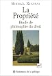 La Propri�t� : �tude de philosophie du droit