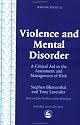 Violence and Mental Disorder: A Critical Aid to the Assessment and Management of Risk (Forensic Focus)