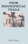 From Biographical Trails