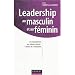 Leadership au masculin et au f�minin : Le management aux valeurs mixtes : l'avenir de l'entreprise