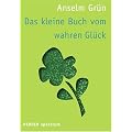 Das kleine Buch vom wahren Gl�ck