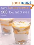 Hamlyn All Colour Cookbook 200 Low Fat Dishes: Over 200 Delicious Recipes and Ideas