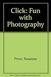 Click! : fun with photography