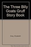 The three billy goats gruff!