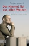 Der Himmel fiel aus allen Wolken: Ein...
