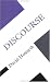 Discourse (Concepts in the Social Sciences)