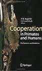 Cooperation in Primates and Humans: Mechanisms and Evolution