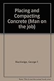 Placing and compacting concrete