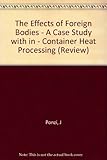 The effects of processing on foreign bodies : a case study with in-container heat processing