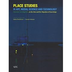 Place Studies in Art, Media, Science and Technology: Historical Investigations on the Sites and the Migration of Knowledge