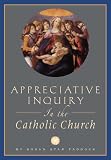 Appreciative Inquiry in the Catholic Church