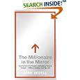 The Millionaire in the Mirror: How to Find Your Passion and Make a Fortune Doing It--Without Quitting Your Day Job