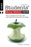 Students' Money Matters: How to Manage Your Funds, Fees and Finances at University and College