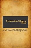 The American Village: A Poem
