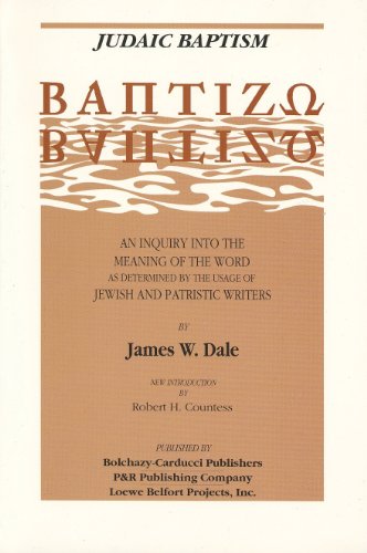 Judaic Baptism: An Inquiry into the Meaning of the Word as Determined by the Usage of Jewish and Patristic Writers