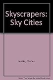 Skyscrapers - skyprickers - skycities