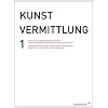 Kunstvermittlung 1: Arbeit�mit�dem�Publikum,��ffnung�der�Institution