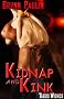 Kidnap and Kink (Taboo Wishes)