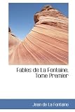 Fables de La Fontaine, Tome Premier (French Edition)