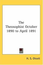 The Theosophist October 1890 to April 1891