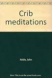 Crib meditations