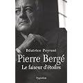 Pierre Berg�, le faiseur d'�toiles
