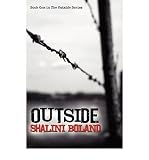 [(Outside - a Post-apocalyptic Novel )] [Author: Shalini Boland] [Jul-2011]