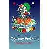 Spacious Passion [paperback]