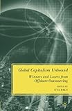 Global capitalism unbound : winners and losers from offshore outsourcing
