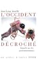 L'Occident d�croch� : Enqu�te sur les postcolonialismes