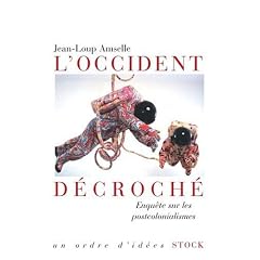 L'Occident d�croch� : Enqu�te sur les postcolonialismes