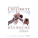 L'Occident d�croch� : Enqu�te sur les postcolonialismes