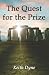 The Quest for the Prize
