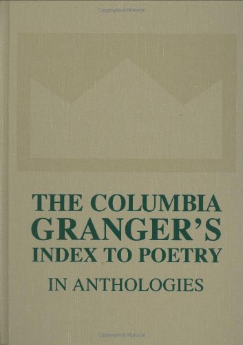 The Columbia Granger's Index to Poetry in Anthologies