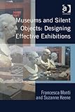 Museums and silent objects : designing effective exhibitions