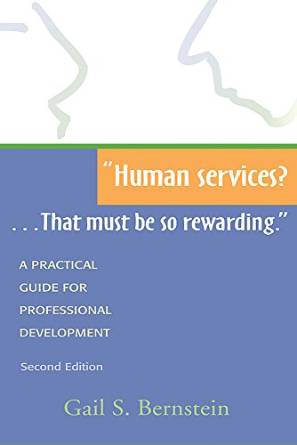 Human services?...That must be so rewarding.: A Practical Guide for Professional Development, Second Edition