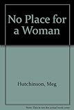 No place for a woman