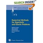 Numerical Methods for Hyperbolic and Kinetic Problems: Cemracs 2003 ... (IRMA Lectures in... by  Summer Research Center in Mathematics an